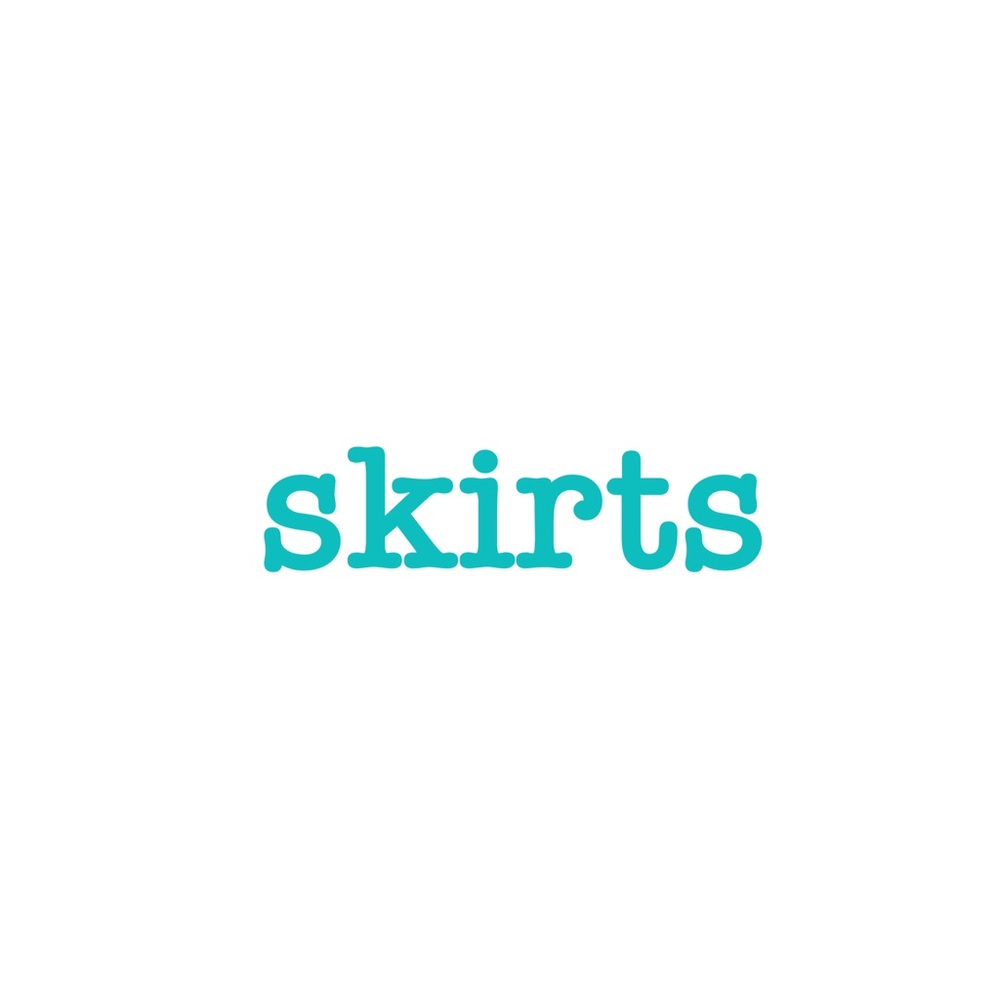 Skirts!